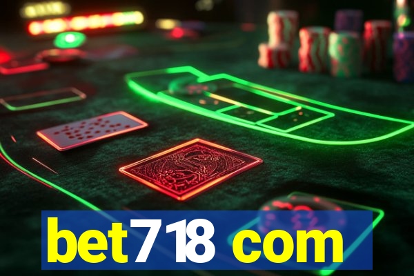 bet718 com